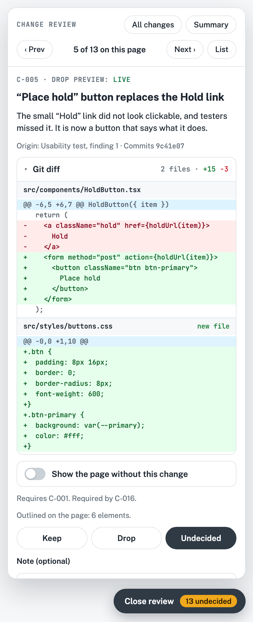 The change card for C-005 with its git diff open: HoldButton.tsx swaps a link for a button inside a form, and a new buttons.css file adds the button styles.